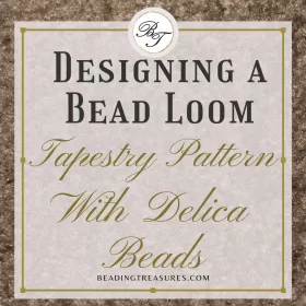 Designing a Bead Loom Tapestry Pattern with Delica Beads