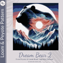 DREAM BEAR 2 - Peyote & Loom