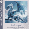 ICE DRAGON - Peyote & Loom