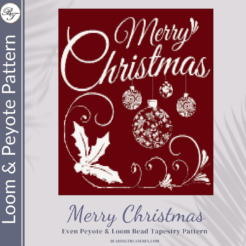 MERRY CHRISTMAS - Peyote & Loom