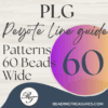 Peyote Line Guides - Patterns 60 Beads Wide (PLG 60)