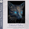 CELESTIAL FELINE - Peyote & Loom