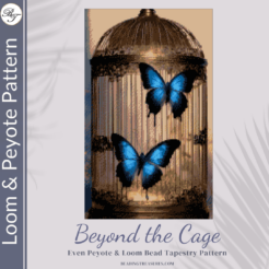 BEYOND THE CAGE - Peyote & Loom