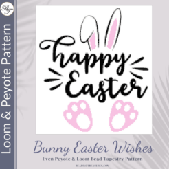 BUNNY EASTER WISHES - Peyote & Loom
