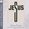 JESUS CROSS - Peyote & Loom