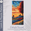 COLORFUL SUNSET - Peyote & Loom
