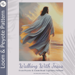 WALKING WITH JESUS - Peyote & Loom