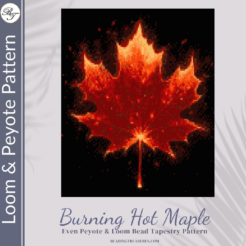 BURNING HOT MAPLE - Peyote & Loom - Mini Tapestry Pattern