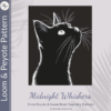 MIDNIGHT WHISKERS - Peyote & Loom